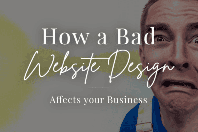 Bad website design impacts user experience and conversions.