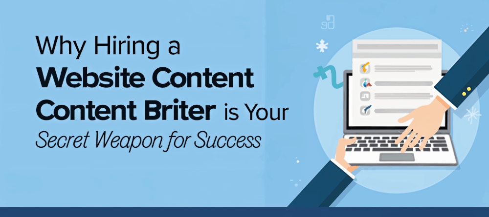 Why Hiring a Website Content Writer is Your Secret Weapon for Success