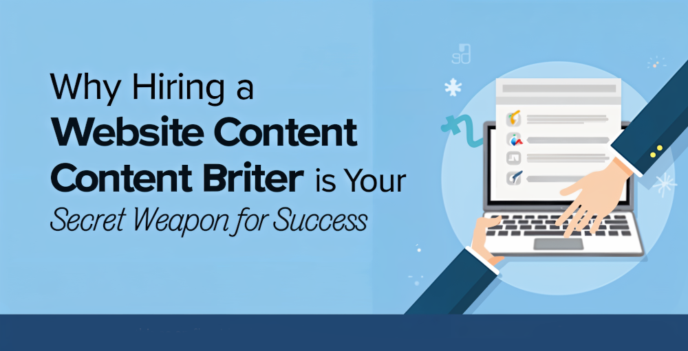Why Hiring a Website Content Writer is Your Secret Weapon for Success